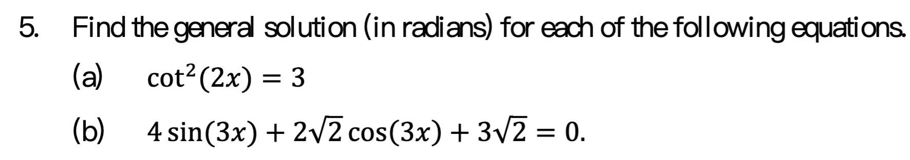 Solved Find the general solution (in radians) ﻿for each of | Chegg.com
