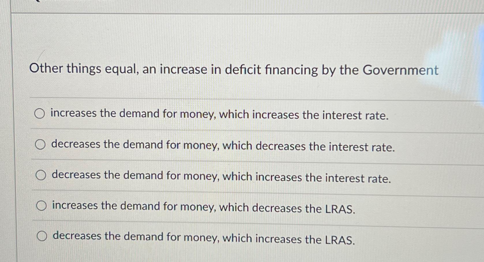 Solved Other things equal, an increase in deficit financing | Chegg.com