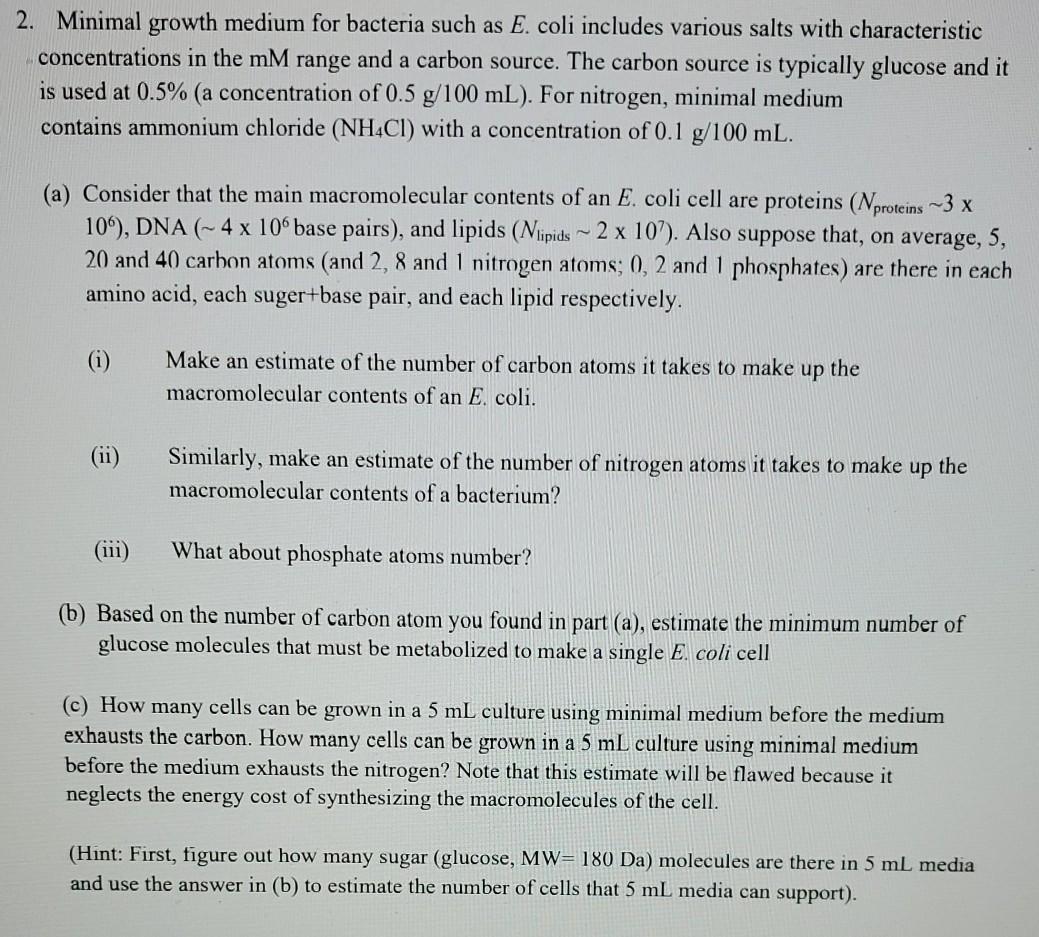 Solved 2. Minimal growth medium for bacteria such as E. coli 