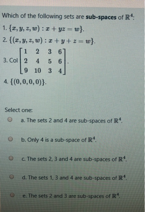 Solved Which Of The Following Sets Are Sub Spaces Of R4 Chegg Com