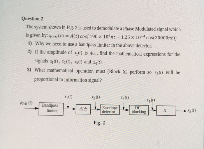 Question 2 The system shown in Fig. 2 is used to | Chegg.com