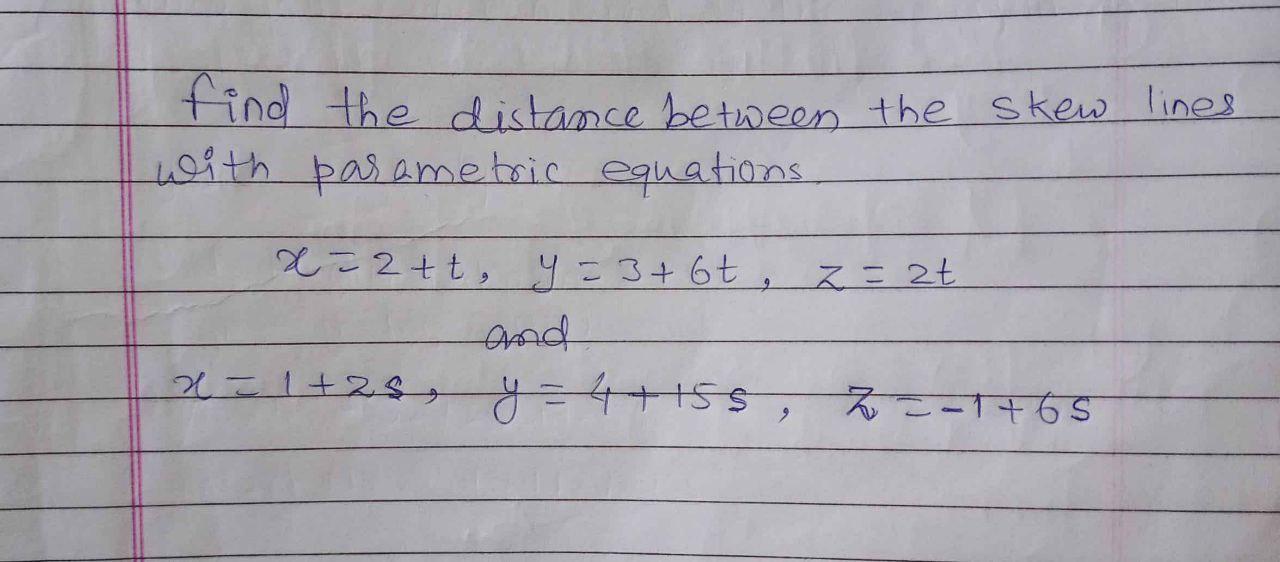 Solved find the distance between the skew lines with | Chegg.com