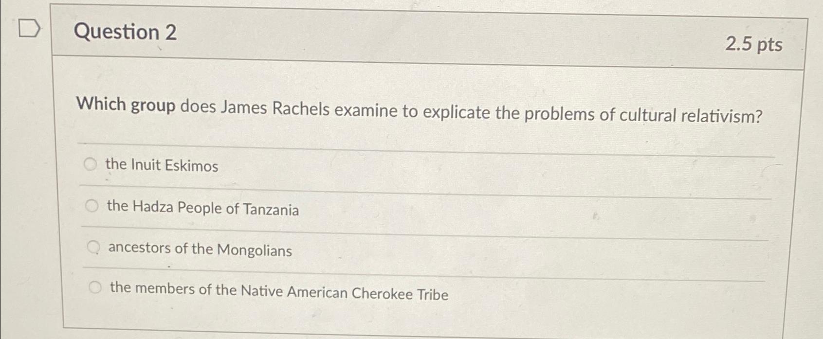 Solved Question 22.5 ﻿ptsWhich group does James Rachels | Chegg.com