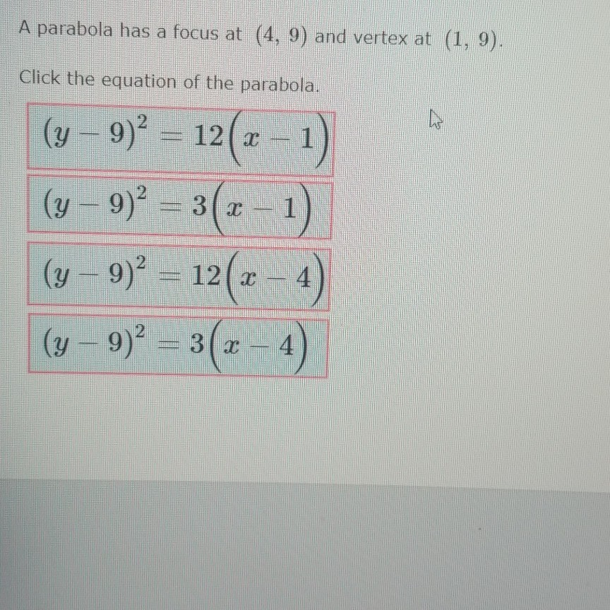 Solved A Parabola Has A Focus At 4 9 And Vertex At 1 Chegg Com