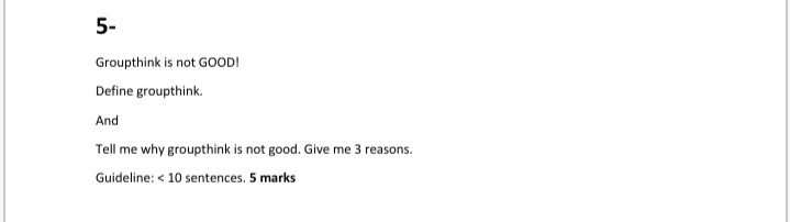 Solved 5 Groupthink Is Not GOOD Define Groupthink And Chegg Solved 5 Groupthink Is Not GOOD Define Groupthink And Chegg
