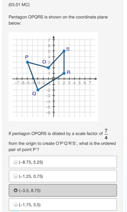 Solved Some Help Please Pentagon Opqrs Is Shown On The Chegg Com