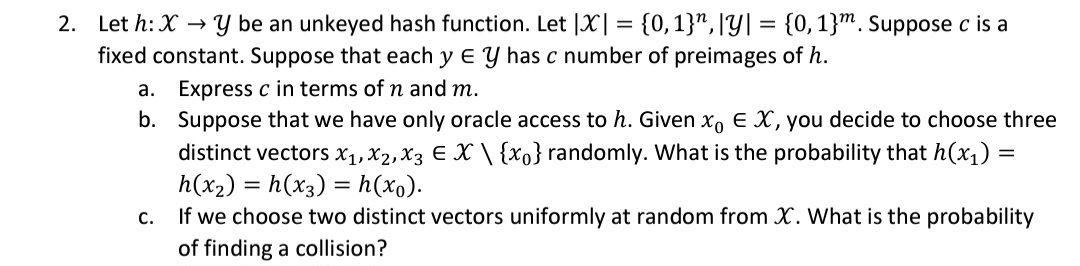 Solved Let h:x→Y ﻿be an unkeyed hash function. Let | Chegg.com