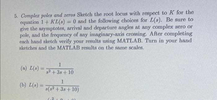 Solved 5. Complez poles and zeros Sketch the root locus with | Chegg.com