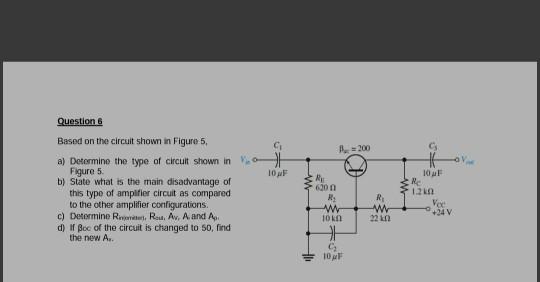 Solved Question 6 Based on the circuit shown in Figure 5. G | Chegg.com