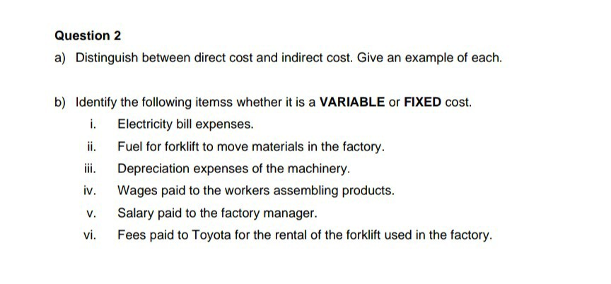 Solved Question 2 a) Distinguish between direct cost and | Chegg.com