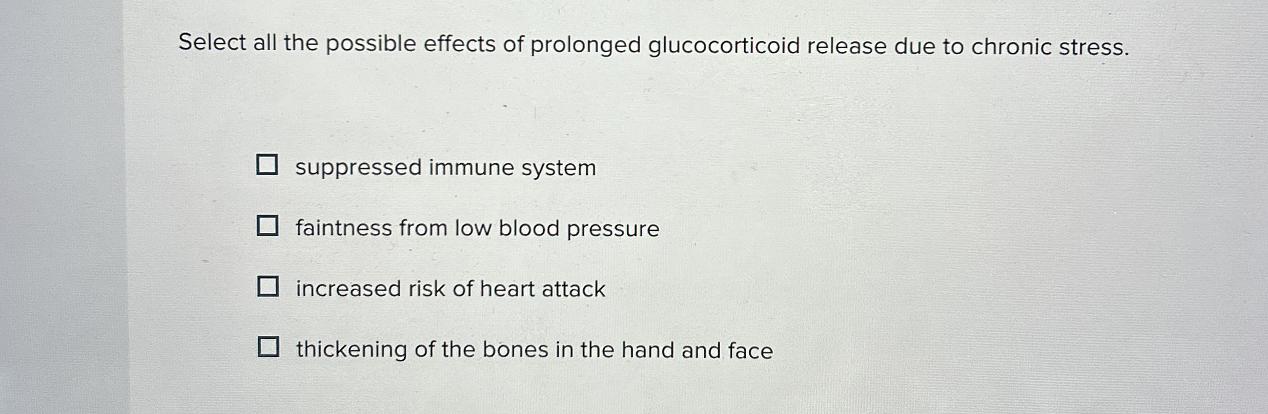 Solved Select all the possible effects of prolonged | Chegg.com