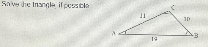 Solved Solve The Triangle, If Possible. | Chegg.com