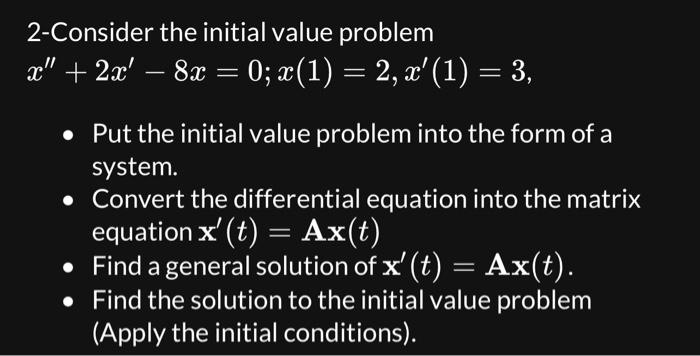 Solved 2-Consider the initial value problem | Chegg.com