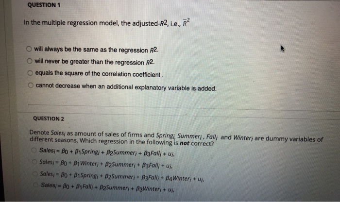 Solved QUESTION 1 In the multiple regression model, the | Chegg.com