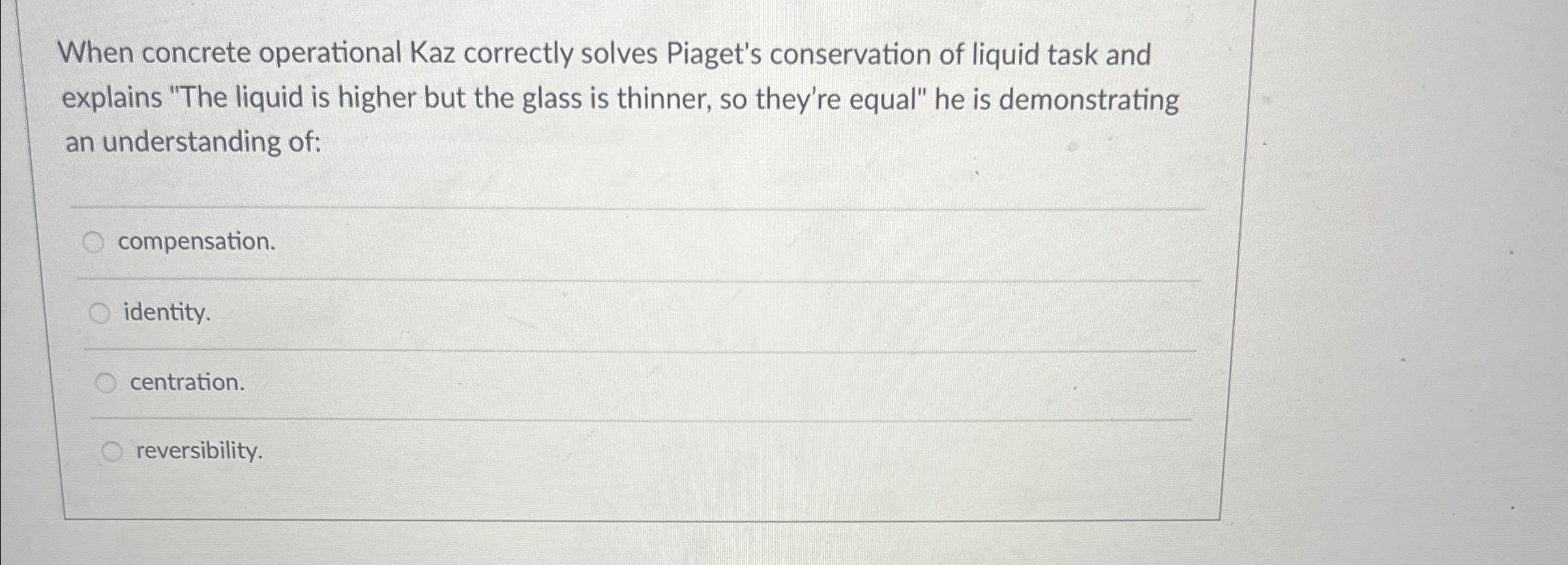 Solved When concrete operational Kaz correctly solves Chegg