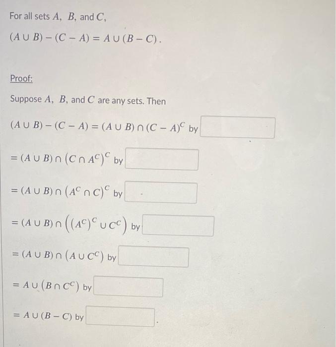 Solved For All Sets A, B, And C, (AUB) - (C - A) = AU(B-C). | Chegg.com