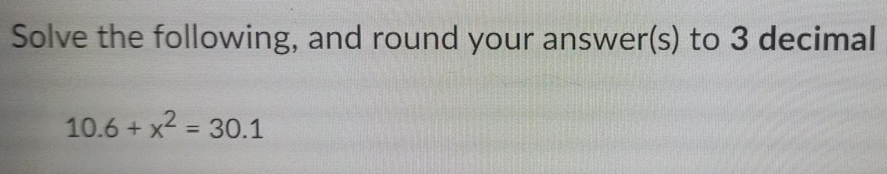 Solved Solve the following, and round your answer(s) to 3 | Chegg.com