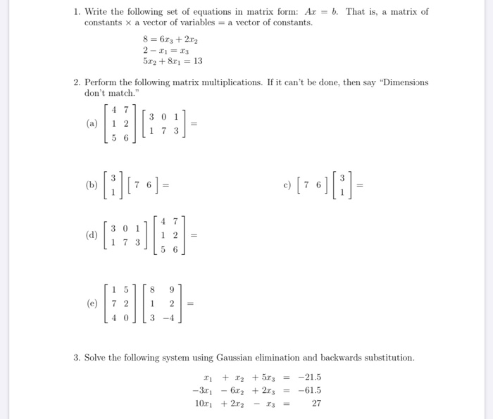 Solved 1. Write the following set of equations in matrix | Chegg.com