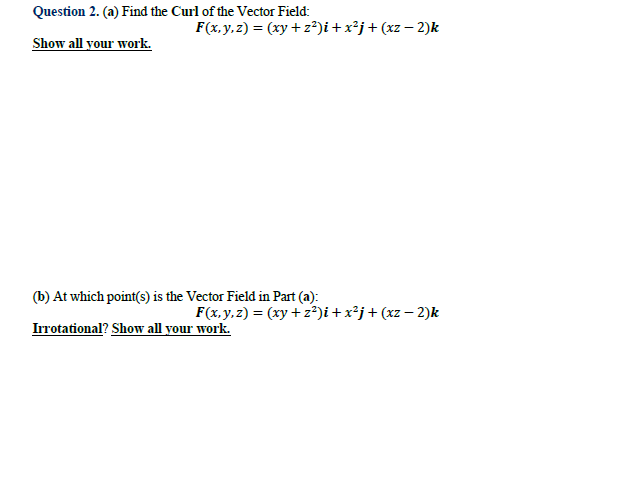 Solved Question 2. (a) ﻿Find the Curl of the Vector | Chegg.com