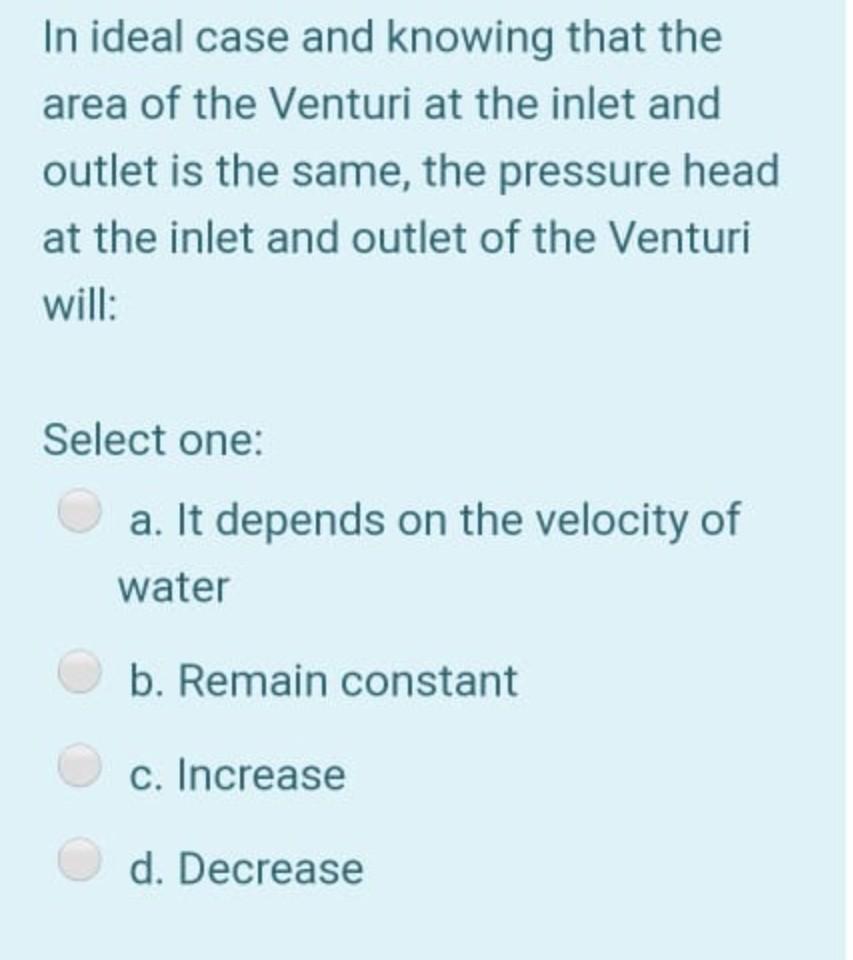 Solved In a Venturi meter, which is a convergent - divergent | Chegg.com