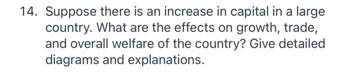 Solved 14. Suppose there is an increase in capital in a | Chegg.com