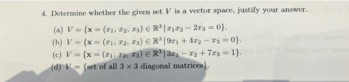 Solved 4. Determine whether the given set V is a vector | Chegg.com