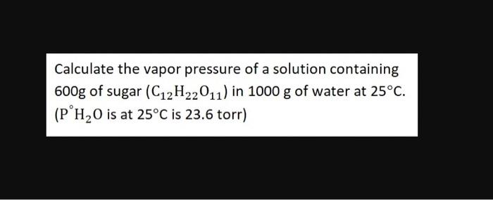 Solved Calculate The Vapor Pressure Of A Solution Containing | Chegg.com