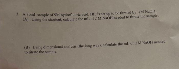 Solved A 30 mL sample of 9M hydrofluoric acid, HF, is set up | Chegg.com