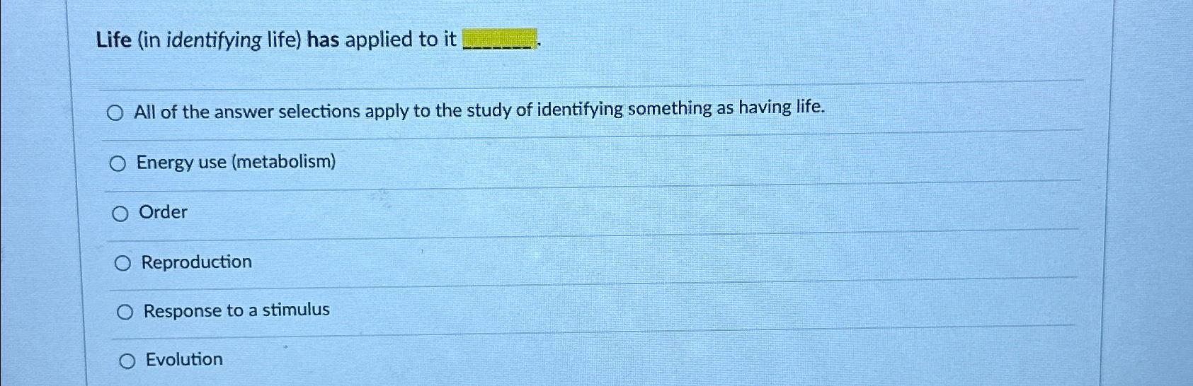 Solved Life (in identifying life) ﻿has applied to itAll of | Chegg.com