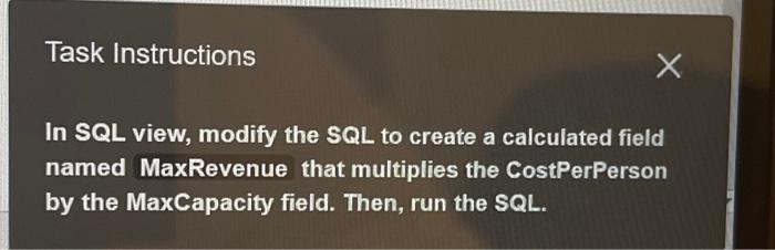 Task Instructions X In SQL view, modify the SQL to | Chegg.com