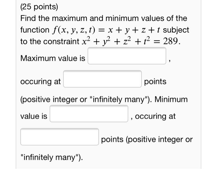 Solved (25 points) Find the maximum and minimum values of | Chegg.com