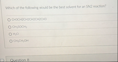 Solved Which of the following would be the best solvent for | Chegg.com