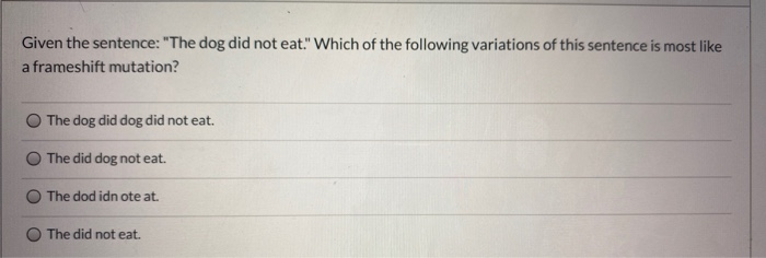 Solved: Given The Sentence: "The Dog Did Not Eat." Which O... | Chegg.com
