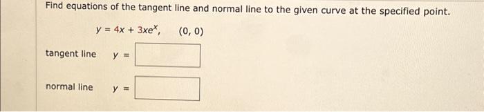 Solved Find Equations Of The Tangent Line And Normal Line To