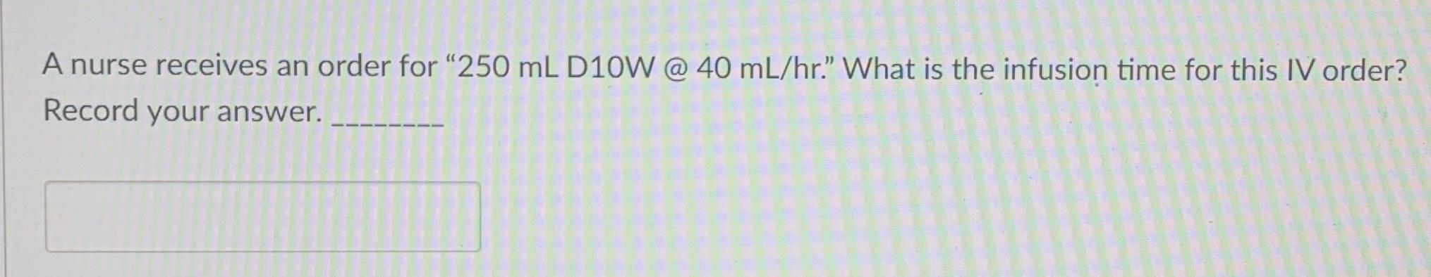 Solved A nurse receives an order for 