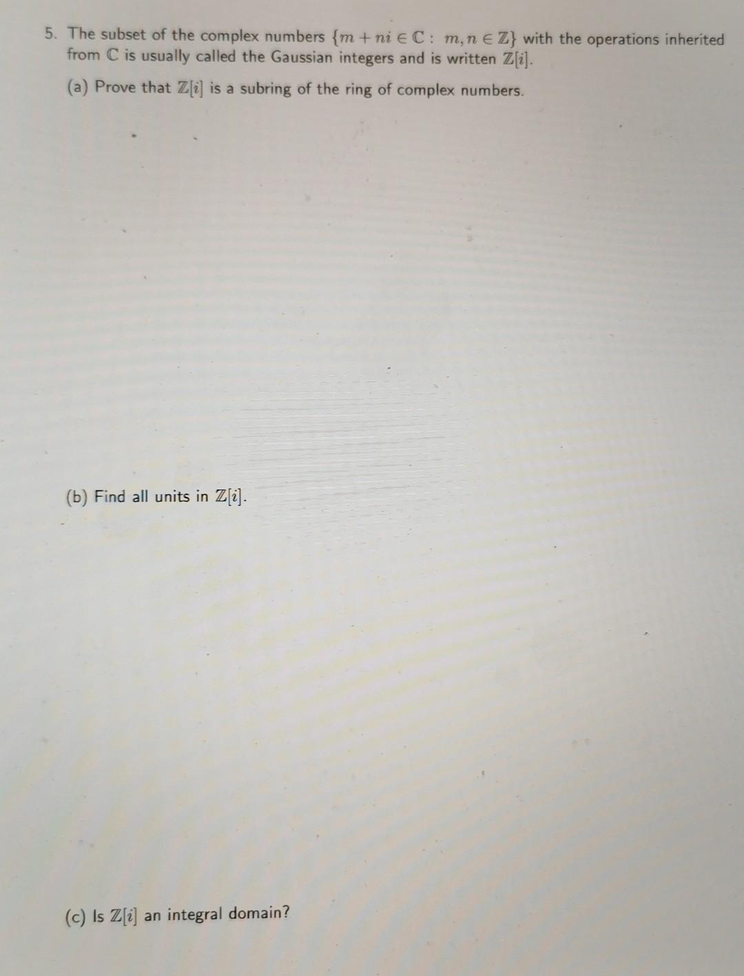 Solved 5. The subset of the complex numbers {m+ni∈C:m,n∈Z} | Chegg.com