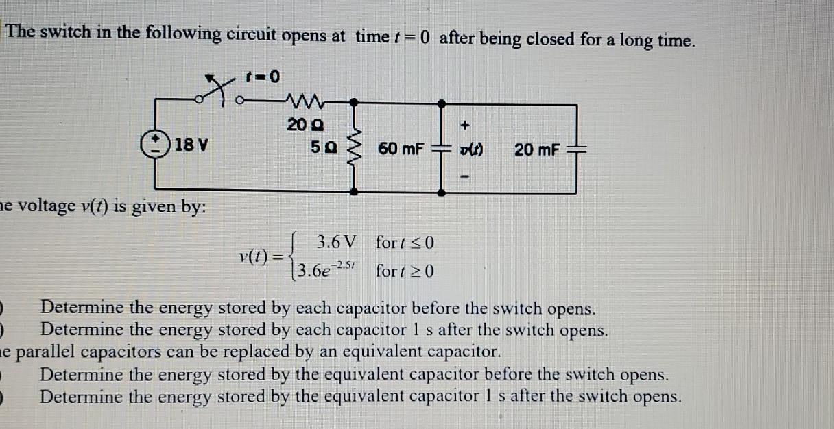 Solved The switch in the following circuit opens at time t = | Chegg.com