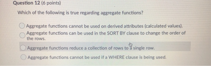 Solved Question 12 (6 points) Which of the following is true | Chegg.com