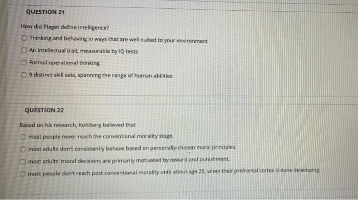 Solved QUESTION 21 How did Piaget define intelligence Chegg