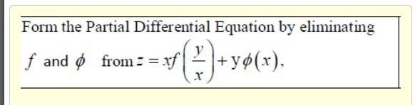 Solved Form The Partial Differential Equation By Eliminating | Chegg.com