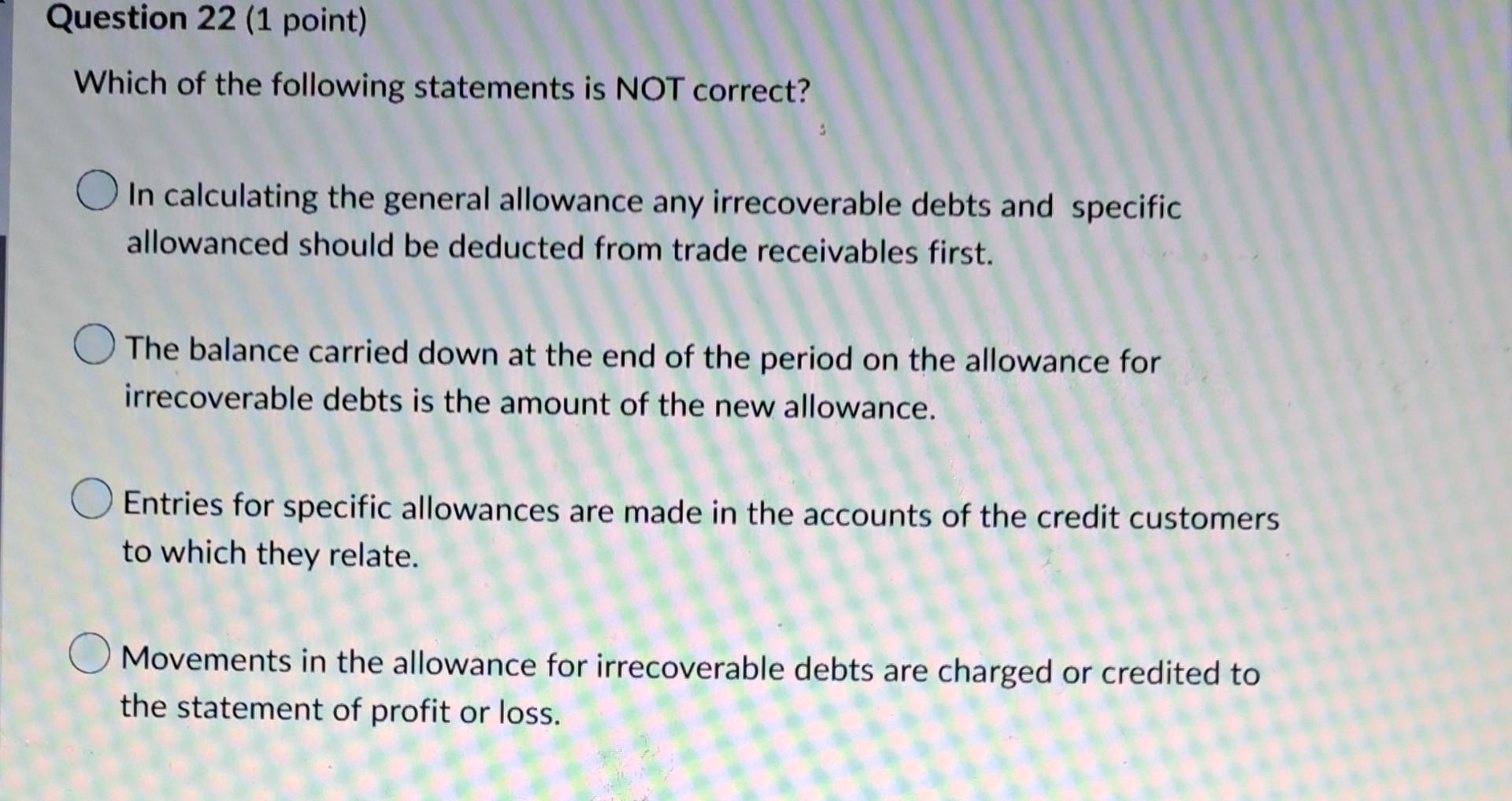 Solved Which of the following statements is NOT correct? In