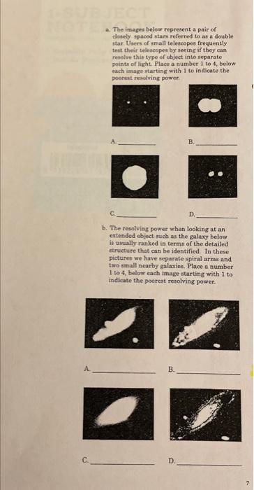 a. The images below represent a pair of dobely spaced starn referred to as a double utar. Uhers of small telescopes frequentl