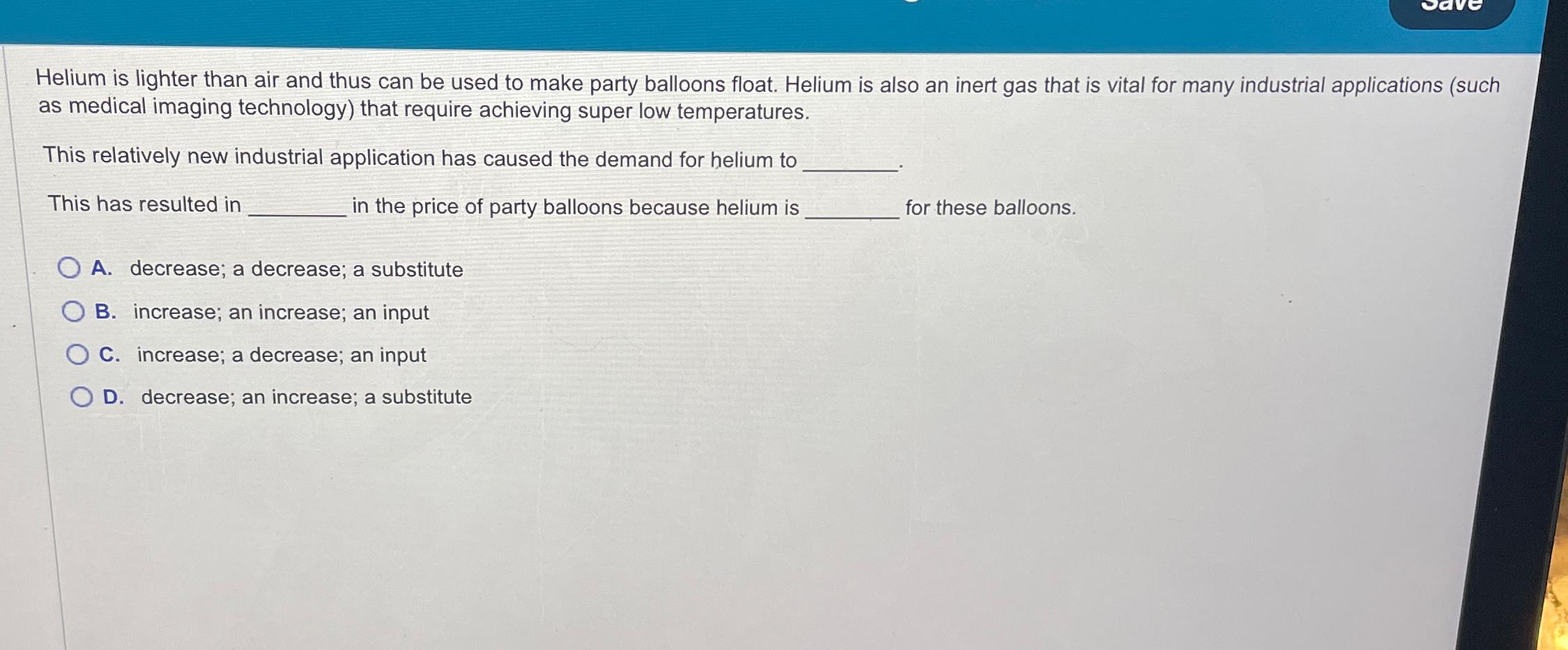 Solved Helium is lighter than air and thus can be used to