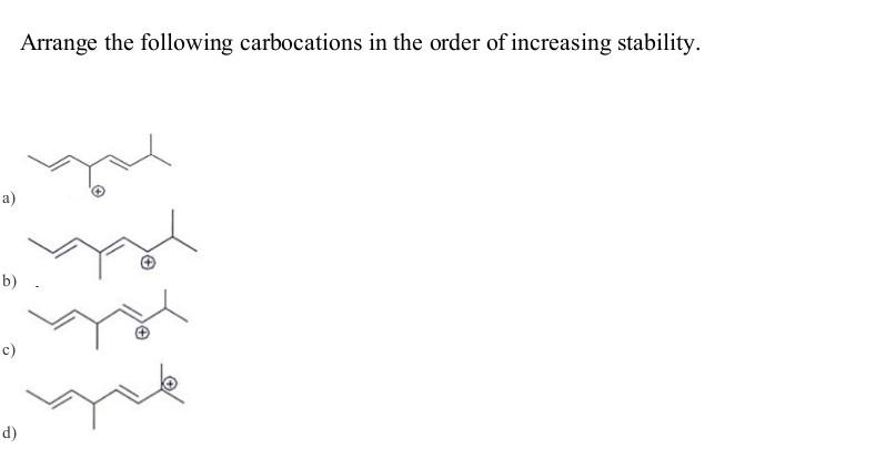 Solved Arrange the following carbocations in the order of | Chegg.com