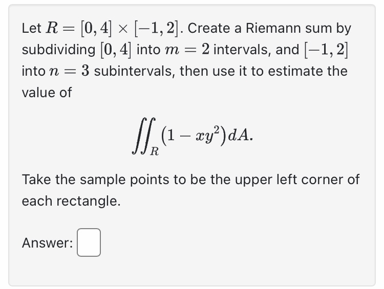 Solved Let R=[0,4]×[-1,2]. ﻿Create a Riemann sum by | Chegg.com