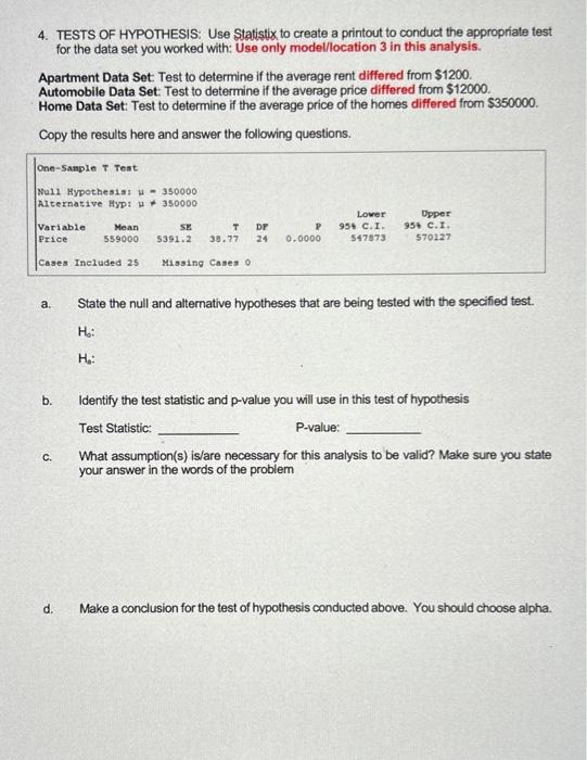 4. TESTS OF HYPOTHESIS: Use Statistix to create a printout to conduct the appropriate test for the data set you worked with: