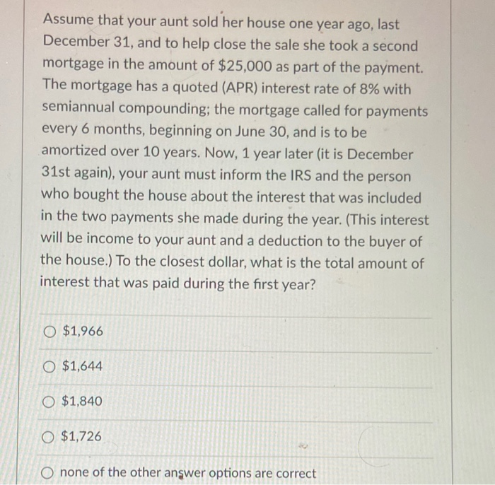 Solved Assume That Your Aunt Sold Her House One Year Ago, | Chegg.com