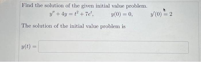 Solved Find the solution of the given initial value problem. | Chegg.com