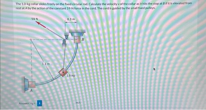 Solved The 1.0-kg collar slides freely on the fixed circular | Chegg.com