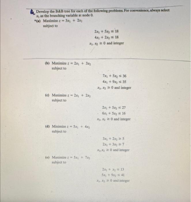 Solved 4. Develop The B\&B Tree For Each Of The Following | Chegg.com